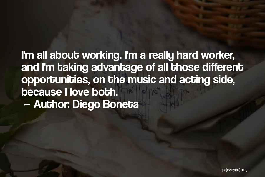 Hard Worker Quotes By Diego Boneta