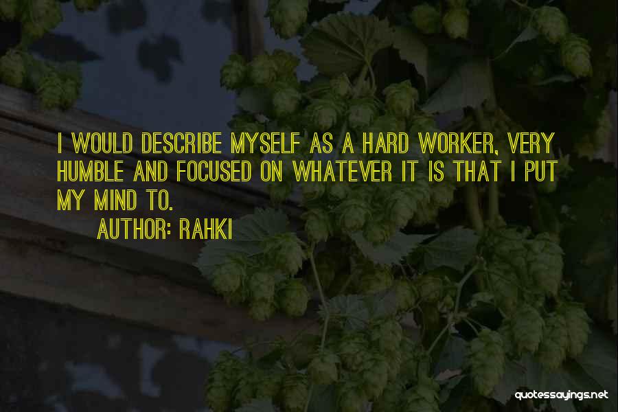 Hard Worker Quotes By Rahki