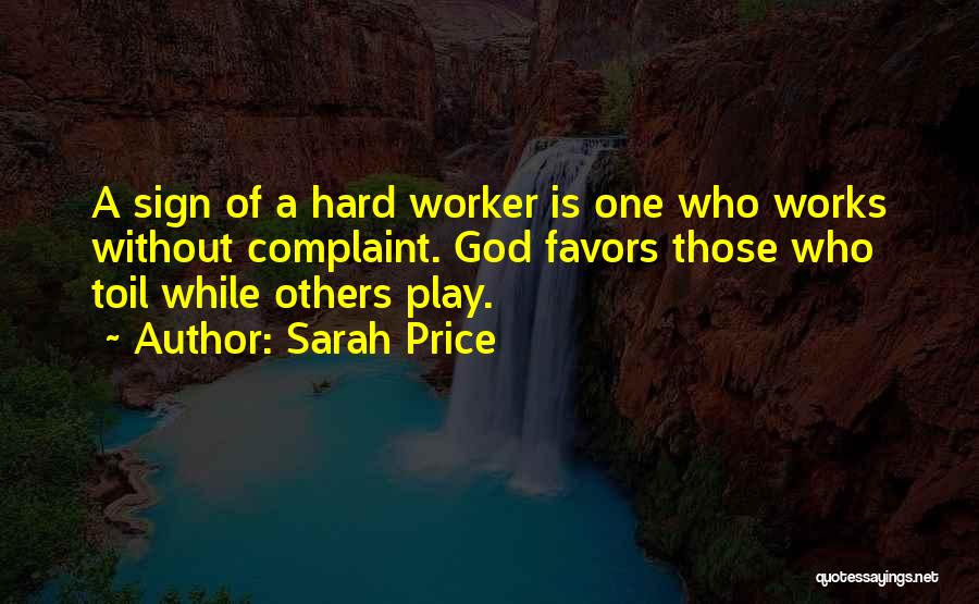 Hard Worker Quotes By Sarah Price