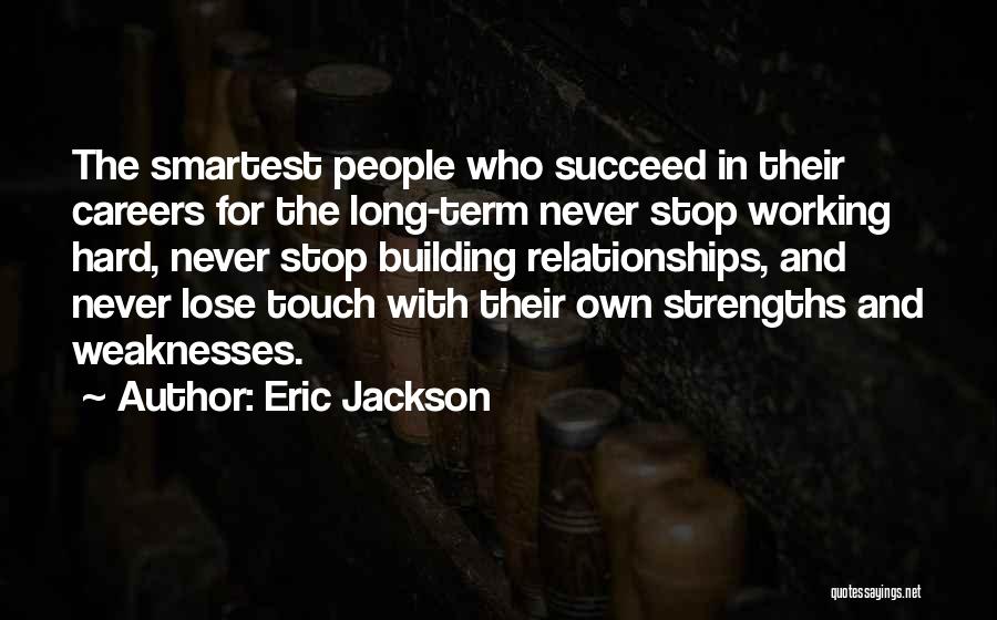 Hard Working And Success Quotes By Eric Jackson