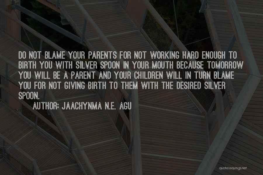 Hard Working And Success Quotes By Jaachynma N.E. Agu