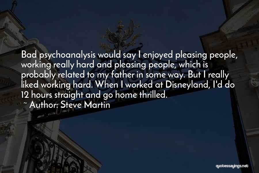 Hard Working Father Quotes By Steve Martin