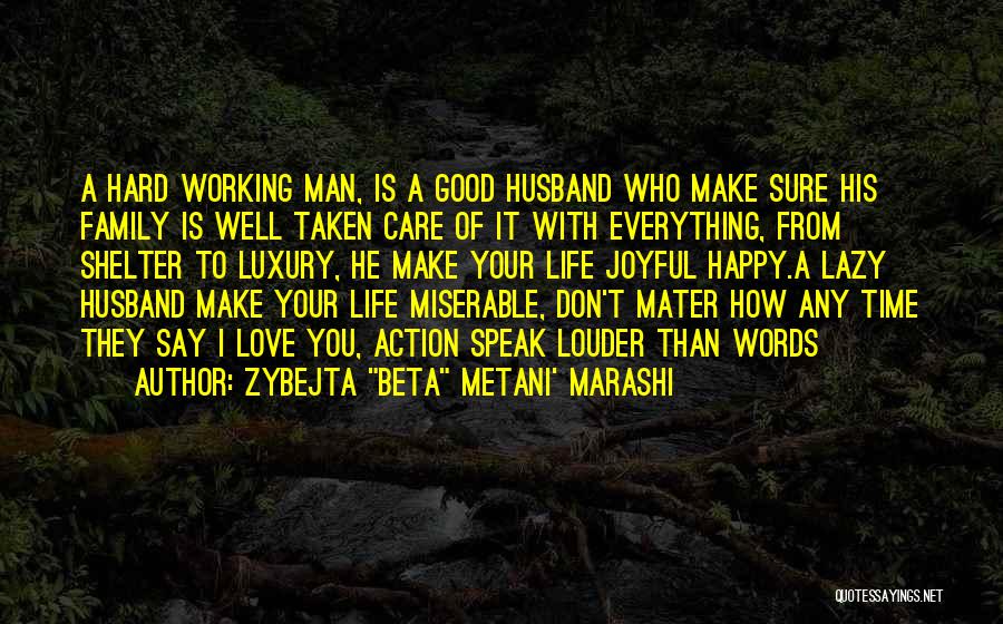 Hard Working Husband Quotes By Zybejta 
