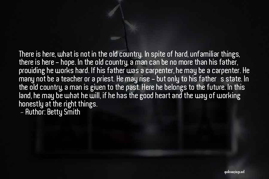 Hard Working Man Quotes By Betty Smith