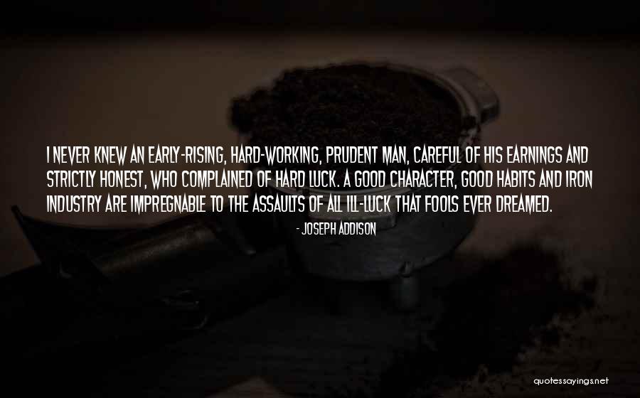 Hard Working Man Quotes By Joseph Addison Hard Working Man Quotes By Joseph Addison
