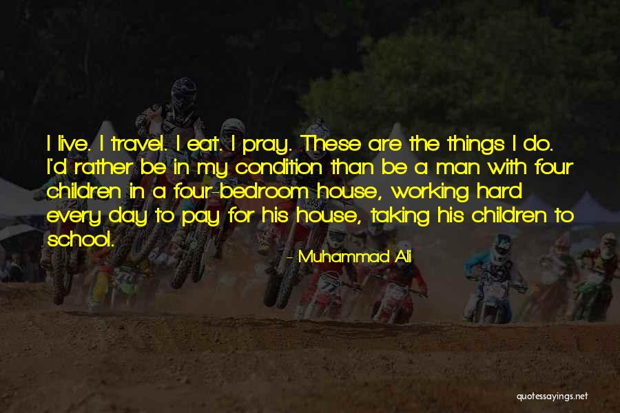 Hard Working Man Quotes By Muhammad Ali Hard Working Man Quotes By Muhammad Ali