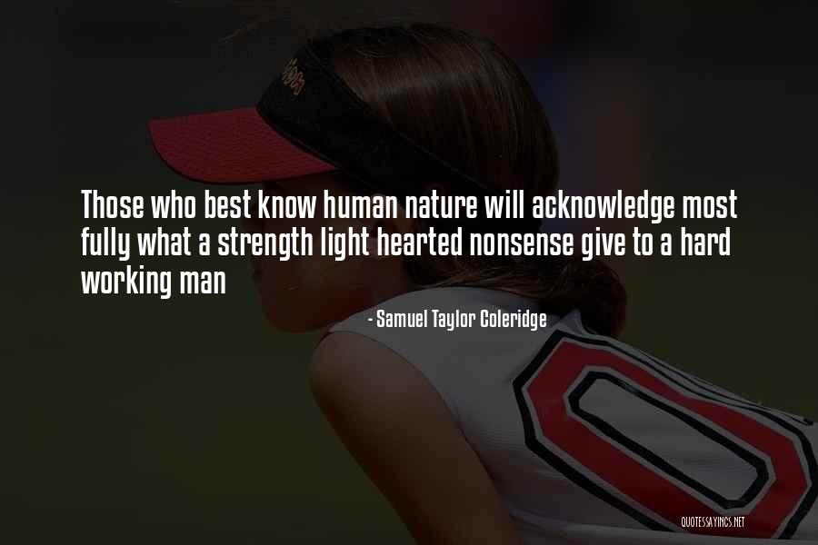 Hard Working Man Quotes By Samuel Taylor Coleridge Hard Working Man Quotes By Samuel Taylor Coleridge