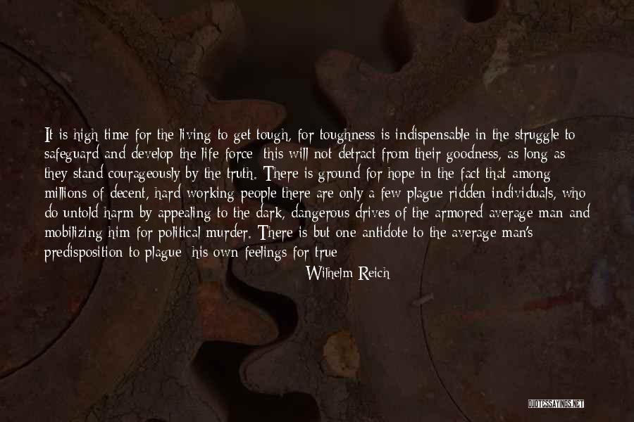 Hard Working Man Quotes By Wilhelm Reich Hard Working Man Quotes By Wilhelm Reich