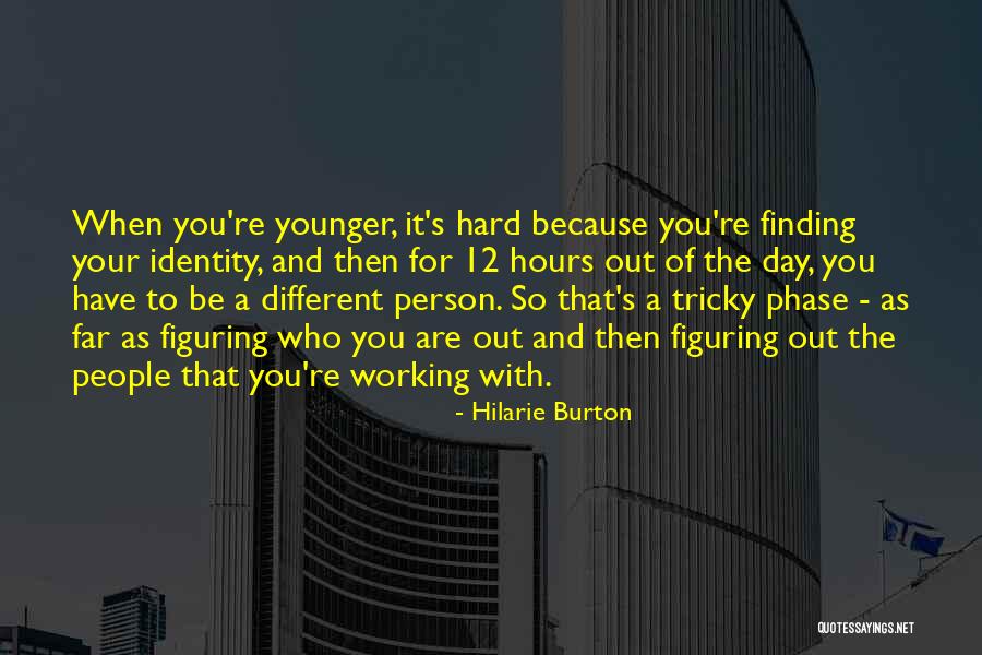 Hard Working Person Quotes By Hilarie Burton