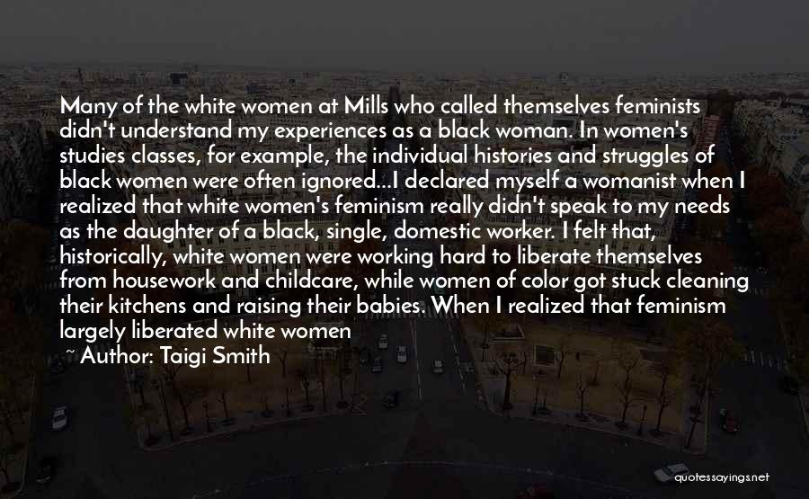 Hard Working Woman Quotes By Taigi Smith