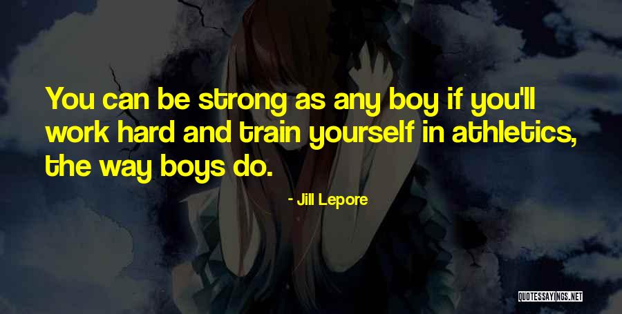 Hard Working Women Quotes By Jill Lepore Hard Working Women Quotes By Jill Lepore