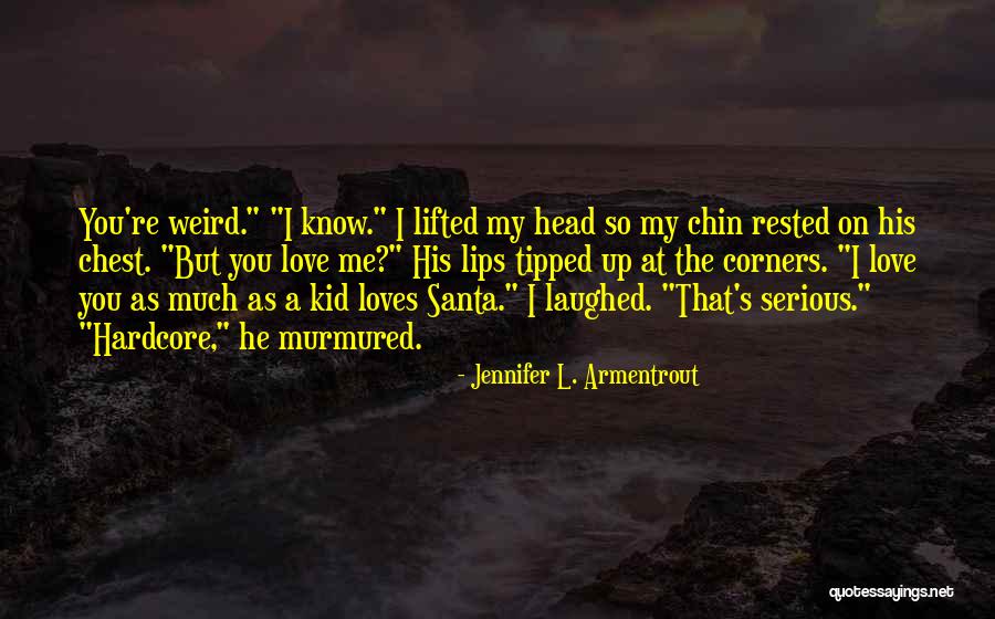 Hardcore Quotes By Jennifer L. Armentrout Hardcore Quotes By Jennifer L. Armentrout