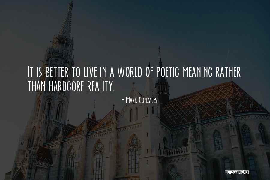 Hardcore Quotes By Mark Gonzales Hardcore Quotes By Mark Gonzales