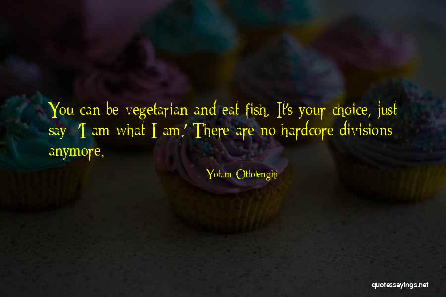 Hardcore Quotes By Yotam Ottolenghi Hardcore Quotes By Yotam Ottolenghi