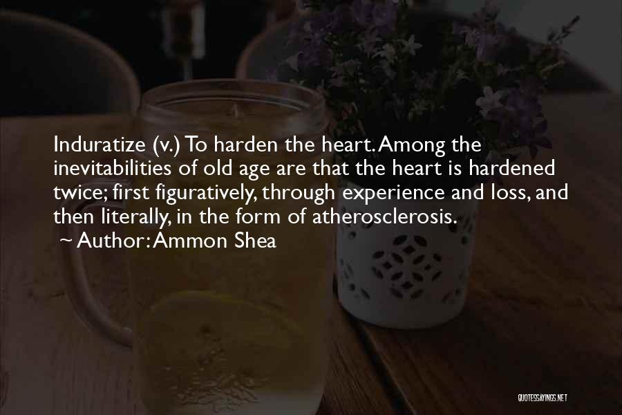 Harden My Heart Quotes By Ammon Shea