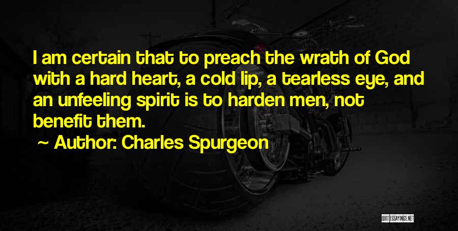Harden My Heart Quotes By Charles Spurgeon