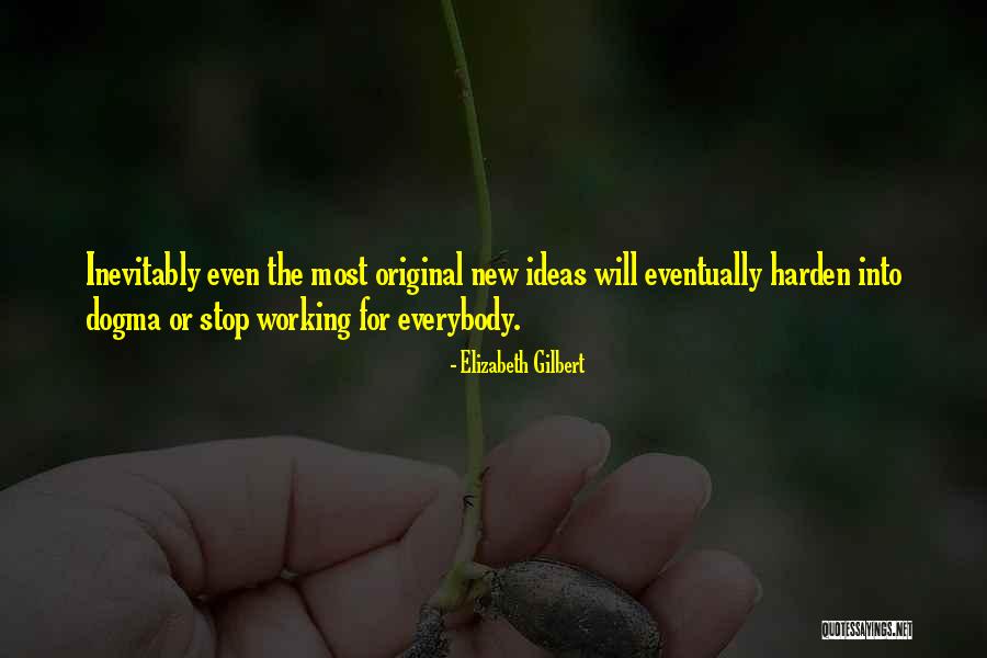 Harden Quotes By Elizabeth Gilbert Harden Quotes By Elizabeth Gilbert