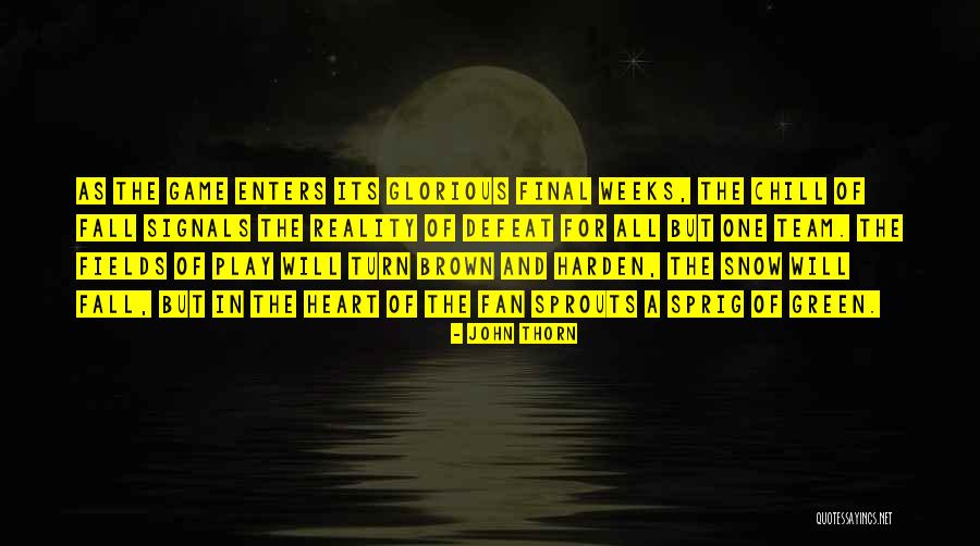 Harden Quotes By John Thorn Harden Quotes By John Thorn