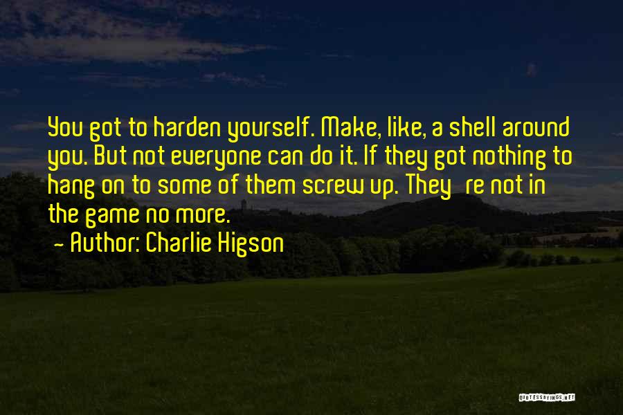 Harden The F Up Quotes By Charlie Higson