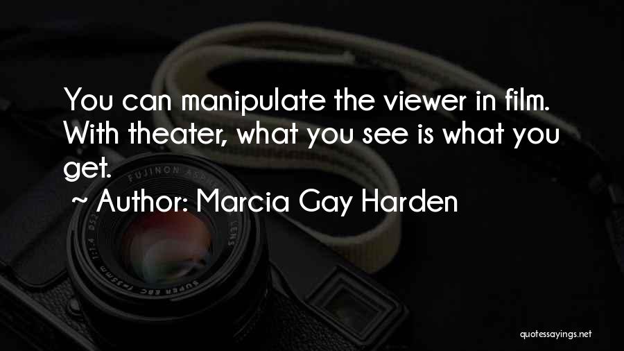 Harden The F Up Quotes By Marcia Gay Harden