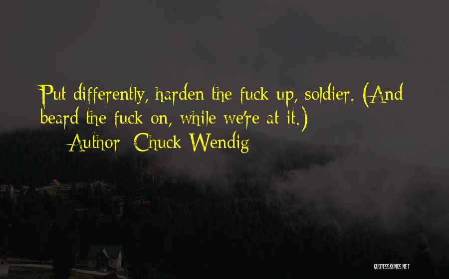 Harden Up Quotes By Chuck Wendig