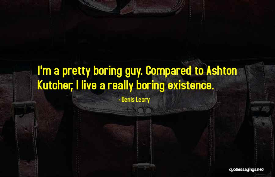 Hardenberger Korn Quotes By Denis Leary Hardenberger Korn Quotes By Denis Leary