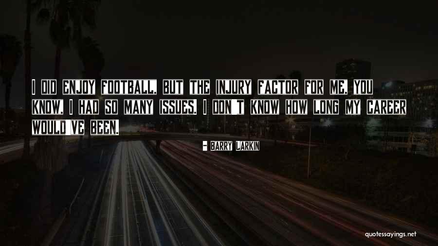 Hardenbergerweg Quotes By Barry Larkin Hardenbergerweg Quotes By Barry Larkin