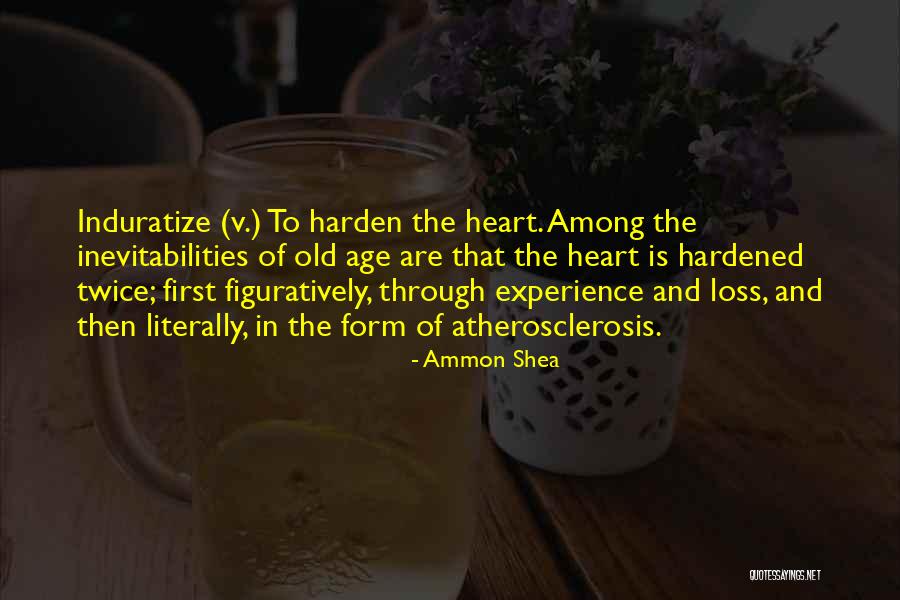 Hardened Heart Quotes By Ammon Shea