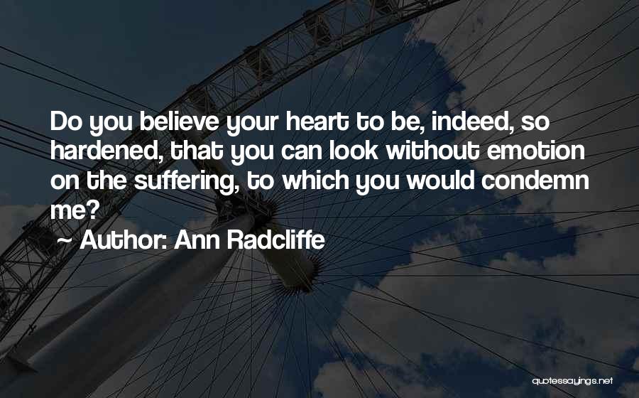 Hardened Heart Quotes By Ann Radcliffe
