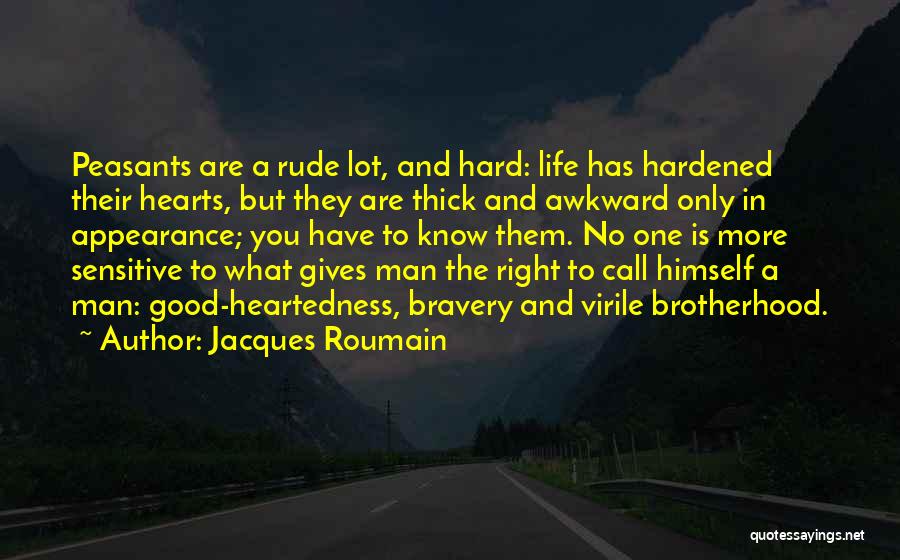 Hardened Heart Quotes By Jacques Roumain