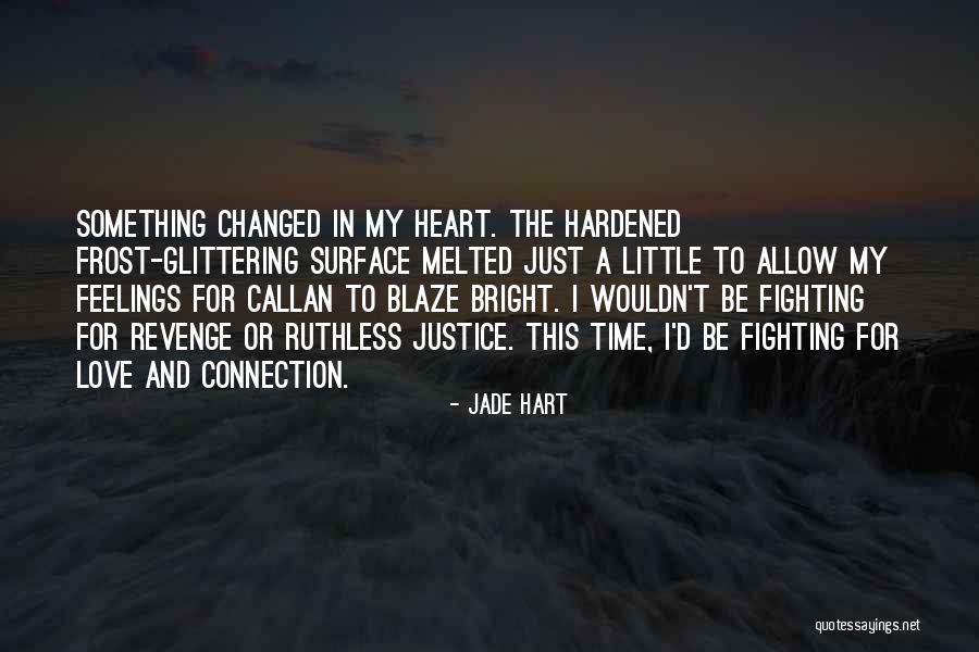 Hardened Heart Quotes By Jade Hart