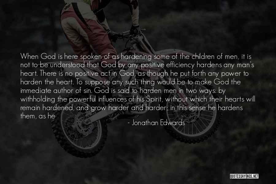 Hardened Heart Quotes By Jonathan Edwards