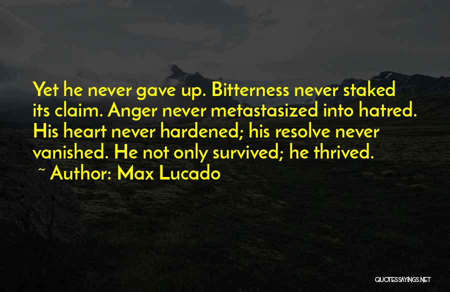 Hardened Heart Quotes By Max Lucado