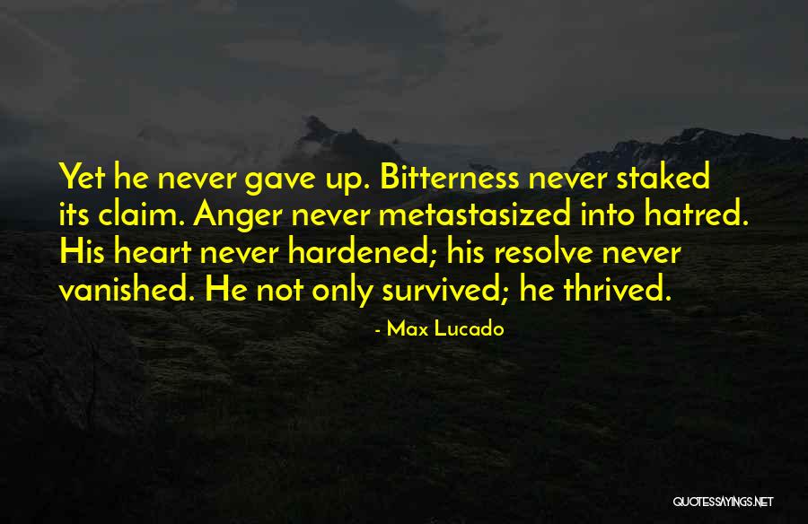 Hardened Heart Quotes By Max Lucado