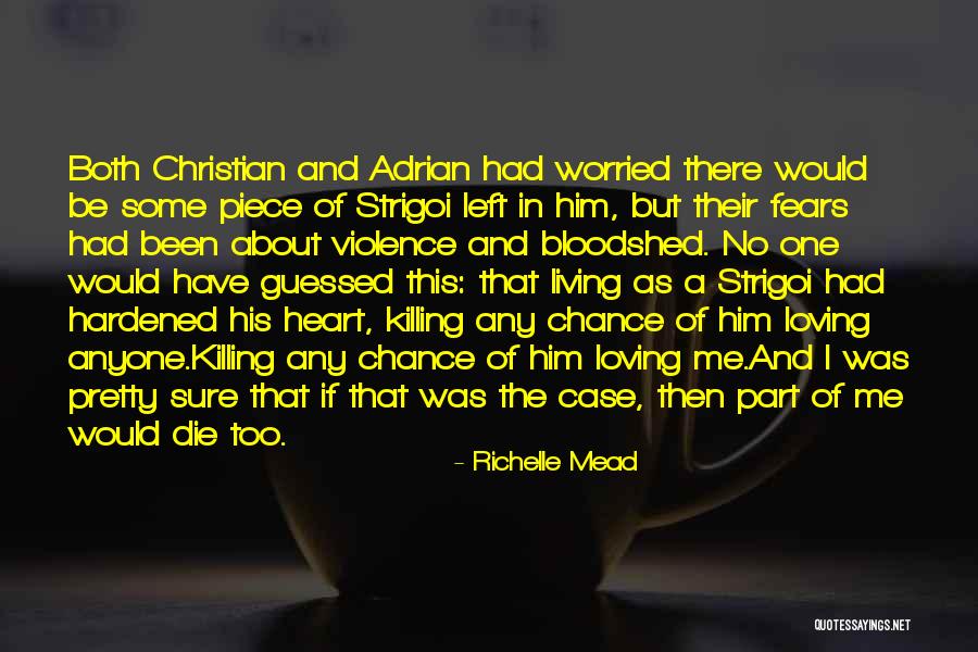 Hardened Heart Quotes By Richelle Mead