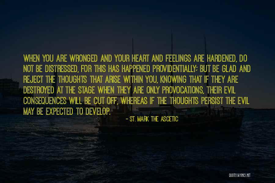 Hardened Heart Quotes By St. Mark The Ascetic