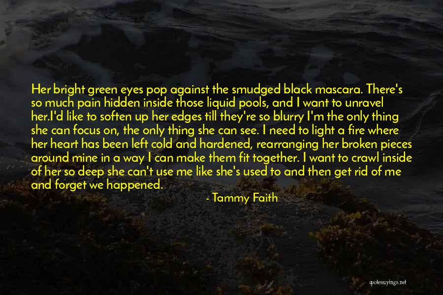 Hardened Heart Quotes By Tammy Faith