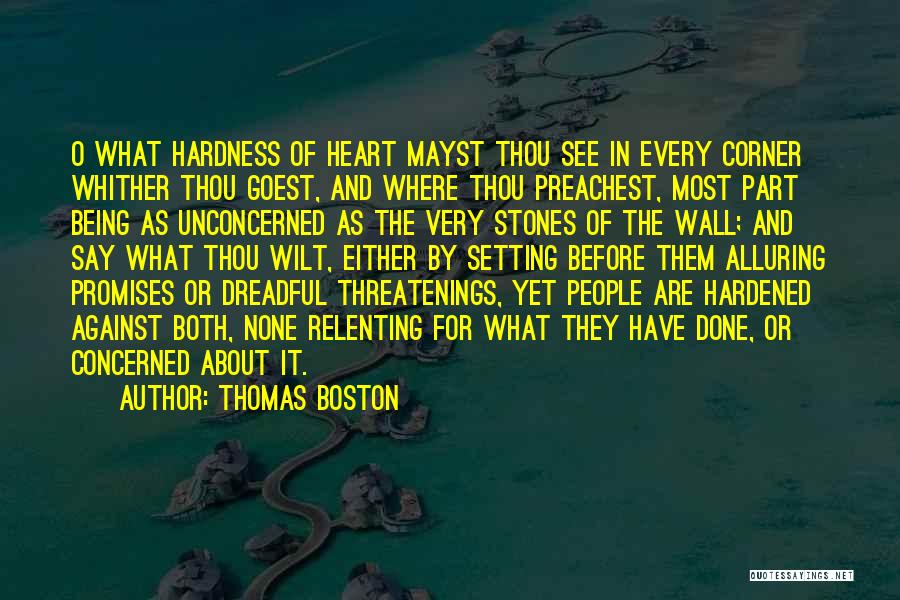 Hardened Heart Quotes By Thomas Boston