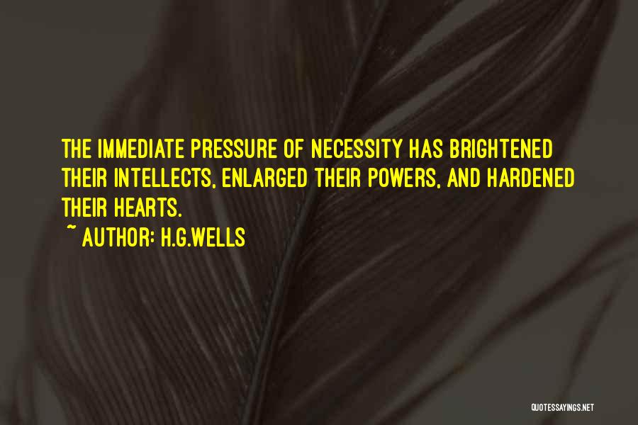 Hardened Hearts Quotes By H.G.Wells