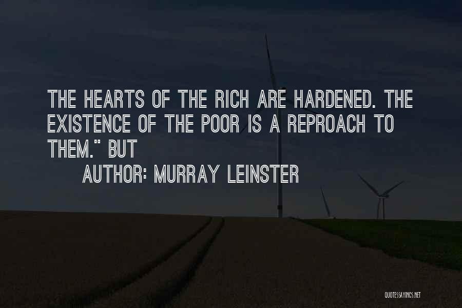 Hardened Hearts Quotes By Murray Leinster