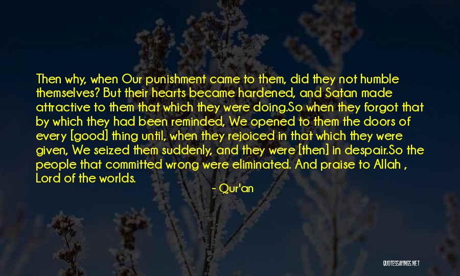 Hardened Hearts Quotes By Qur'an