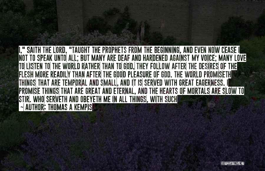Hardened Hearts Quotes By Thomas A Kempis