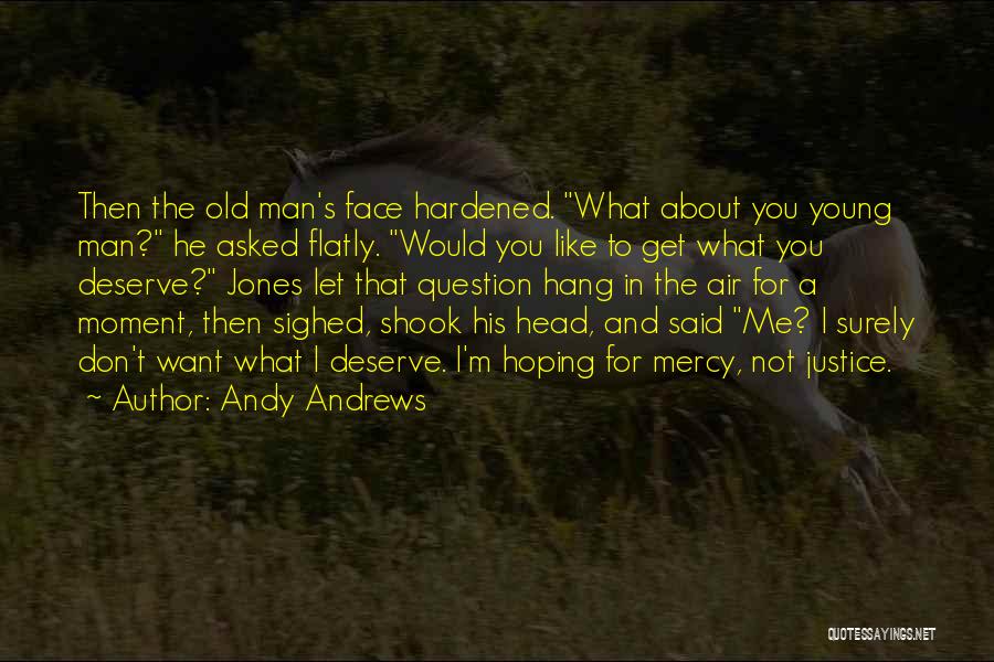 Hardened Quotes By Andy Andrews