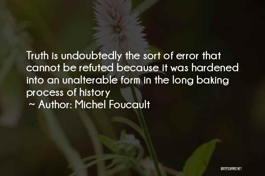 Hardened Quotes By Michel Foucault