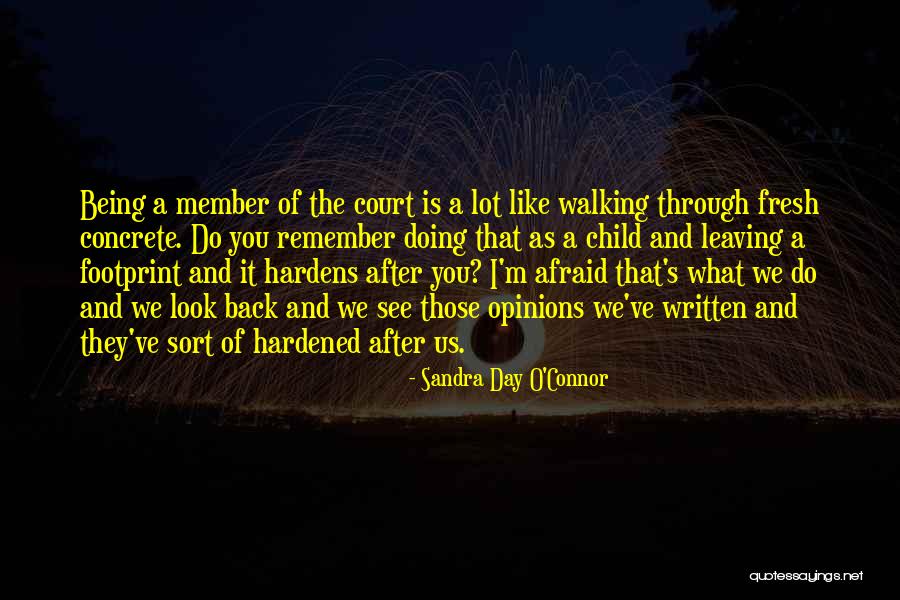 Hardened Quotes By Sandra Day O'Connor