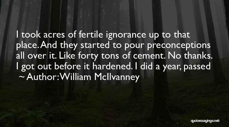 Hardened Quotes By William McIlvanney