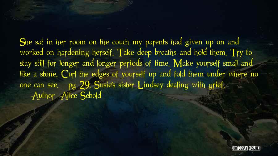 Hardening Up Quotes By Alice Sebold