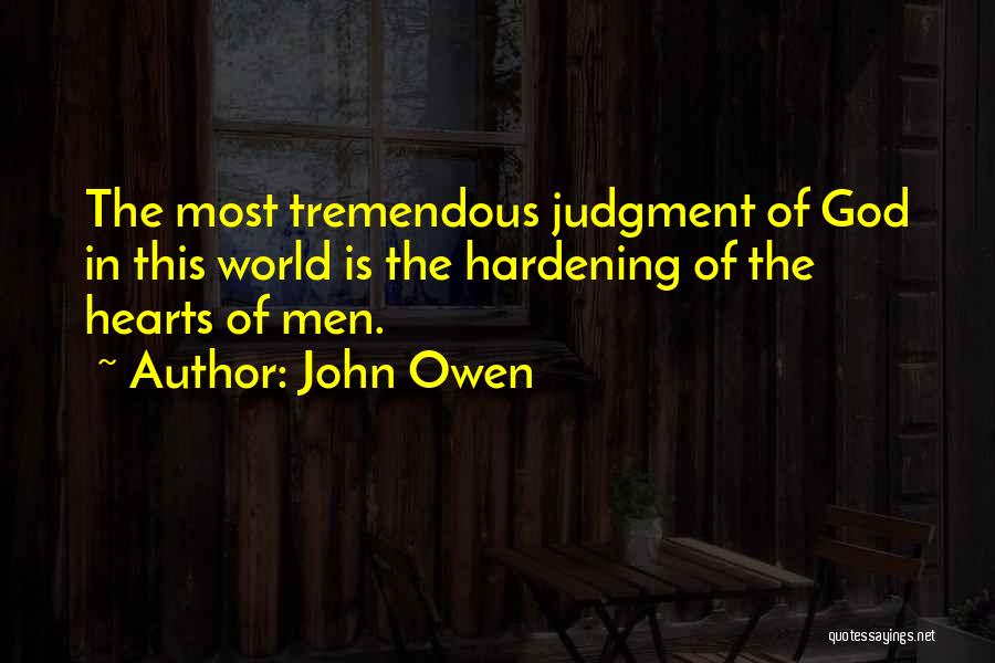 Hardening Up Quotes By John Owen