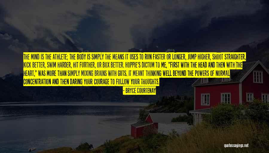 Harder And Longer Quotes By Bryce Courtenay Harder And Longer Quotes By Bryce Courtenay