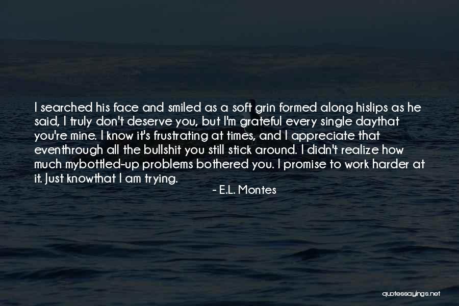 Harder For Soft Quotes By E.L. Montes Harder For Soft Quotes By E.L. Montes